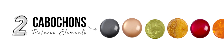Polaris Elements cabochons
